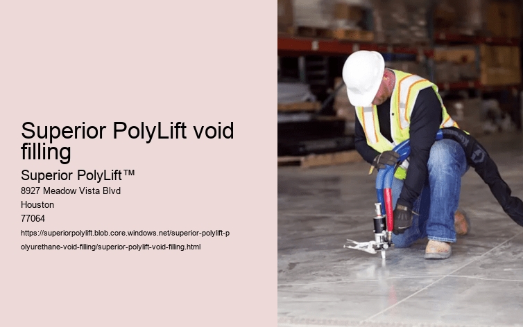 Superior PolyLift void filling
